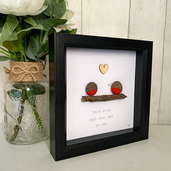 Robins Appear When Loved Ones Are Near Pebble Art Box Frame