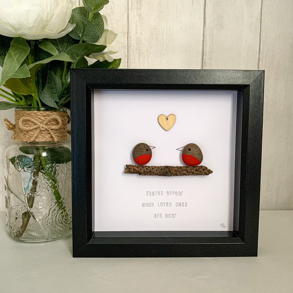 Robins Appear When Loved Ones Are Near Pebble Art Box Frame