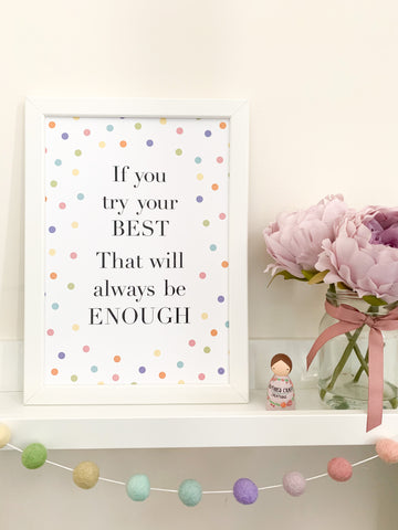 If You Try Your Best That Will Always Be Enough - Positive Affirmation Print