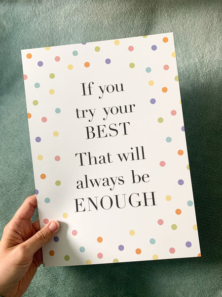 If You Try Your Best That Will Always Be Enough - Positive Affirmation Print