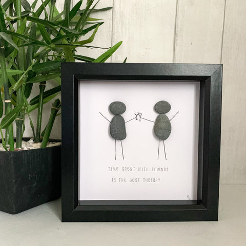 Time Spent With Friends Is The Best Therapy Pebble Art Box Frame