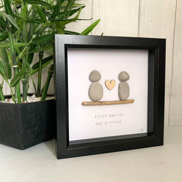 Sisters Make The Best Of Friends Pebble Art Box Frame