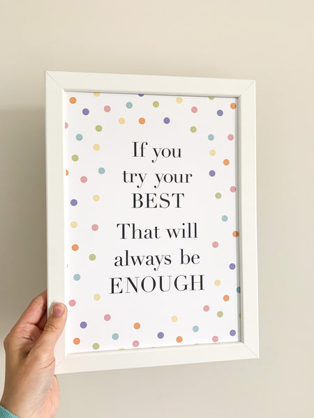 If You Try Your Best That Will Always Be Enough - Positive Affirmation Print